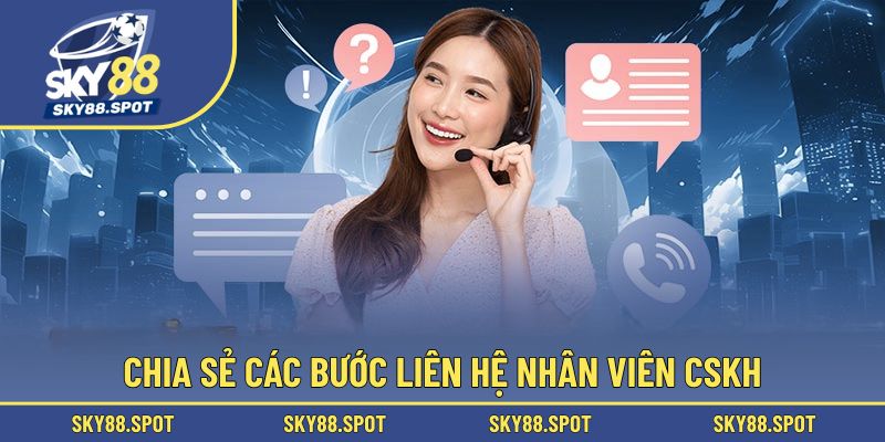 Hướng dẫn 4 bước kết nối nhân viên CSKH