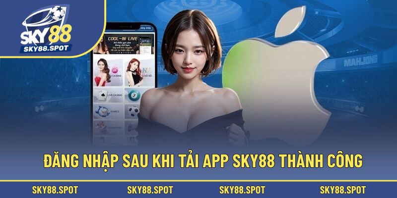 Đăng nhập sau khi tải app SKY88 thành công