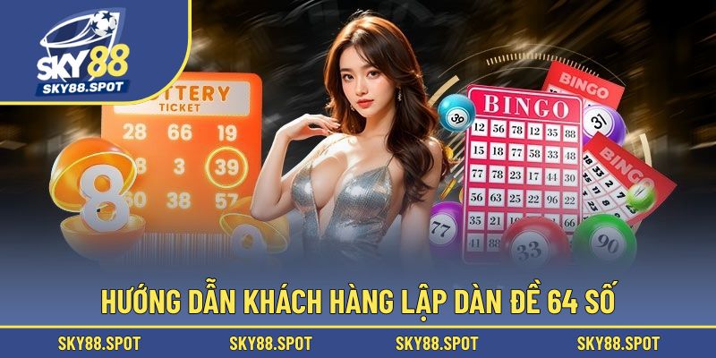 Cách để lập dàn đề 64 số khoa học, thông minh nhất