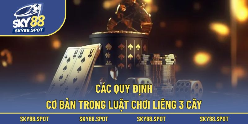 Các quy tắc cơ bản giúp ván chơi công bằng và dễ hiểu hơn