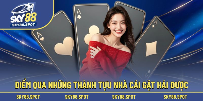 Điểm qua những thành tựu nhà cái gặt hái được