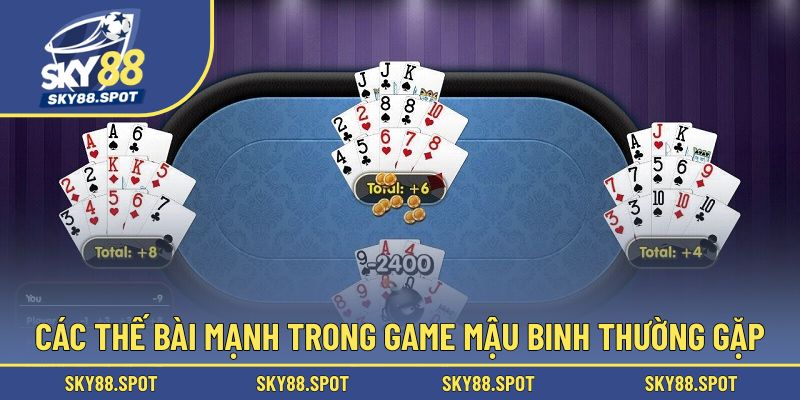 Những bộ bài đặc biệt tạo ưu thế vượt trội cho người chơi