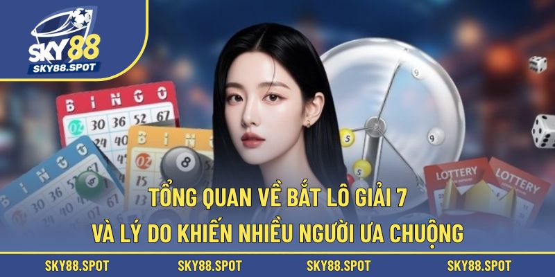 Giới thiệu sơ lược về phương pháp soi thưởng 7
