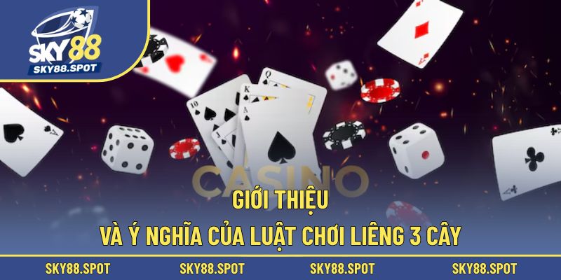 Tổng quan sơ lược về cách chơi game liêng 3 lá